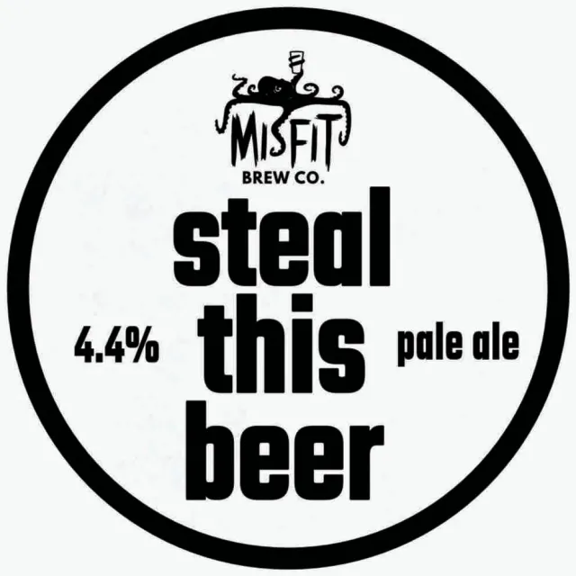 Misfit, steal this beer