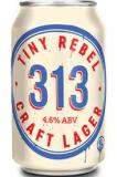  Tiny Rebel 313 Craft Lager 4.6% ABV 330ml can